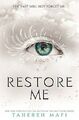 Restore Me (Shatter Me) by Mafi, Tahereh 1405291788 FREE Shipping