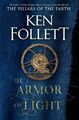 The Armor of Light | A Novel | Ken Follett | Buch | Kingsbridge-Roman | 752 S.