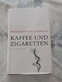 Kaffee und Zigaretten von Ferdinand von Schirach (2019, Gebundene Ausgabe)