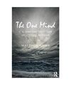 The One Mind: C. G. Jung and the future of literary criticism, Matthew A. (Profe