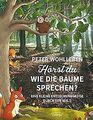 Hörst du, wie die Bäume sprechen? Eine kleine Entdeckung... | Buch | Zustand gut