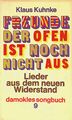 Freunde der Ofen ist noch nicht aus: Lieder aus dem neuen Widerstand. Damokles S