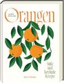 Orangen | Süße und herzhafte Rezepte | Jamie Schler | Deutsch | Buch | 200 S.