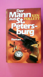 149965 Ken Follett DER MANN AUS ST. PETERSBURG Roman HC