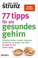 77 Tipps für ein gesundes Gehirn Ulrich Strunz Taschenbuch 224 S. Deutsch 2020