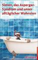 Simon, das Asperger-Syndrom und unser alltäglicher Wahnsinn | Buch | 97834970297