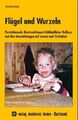 Buch: Flügel und Wurzeln, Beigel, Dorothea, 2011, Verlag modernes lernen