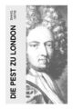 Die Pest zu London | Daniel Defoe | Deutsch | Taschenbuch | 104 S. | 2023