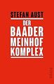 Der Baader-Meinhof-Komplex von Aust, Stefan | Buch | Zustand sehr gut