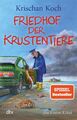 Friedhof der Krustentiere | Ein Küsten-Krimi | Krischan Koch | Taschenbuch