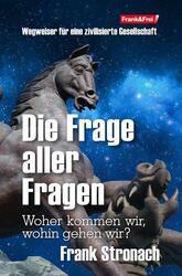 Die Frage aller Fragen | Frank Stronach | 2018 | deutsch