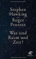 Was sind Raum und Zeit? von Hawking, Stephen | Buch | Zustand sehr gut