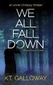 We All Fall Down: A Chilling Gothic Crime Thriller: 3 (An O'Malley & Swift Crime