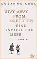 Stay away from Gretchen: Eine unmögliche Liebe, Roman vo... | Buch | Zustand gut