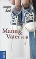 Mann und Vater sein von Juul, Jesper | Buch | Zustand gut