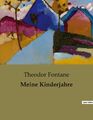 Meine Kinderjahre | Theodor Fontane | Taschenbuch | Paperback | 248 S. | Deutsch