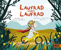 Laufrad, mein Laufrad | Pappbilderbuch | Martin Baltscheit (u. a.) | Buch | 2019