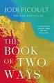 The Book of Two Ways: A stunning novel about life, d by Picoult, Jodi 1473692407