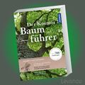 DER KOSMOS-BAUMFÜHRER | 370 Bäume und Sträucher Mitteleuropas - Holzarten - Buch