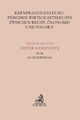 Kernfragen des Europäischen Wirtschaftsrechts zwischen Recht, Ökonomie und Theor