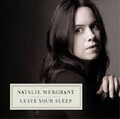 Leave Your Sleep von Merchant,Natalie | CD | Zustand sehr gut