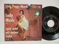 Little Peggy March 7" :  Lady Muisc / Spiel nicht mit der Liebe = 1964