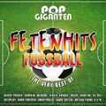 Pop Giganten-Fetenhits Fußball (Best Of)