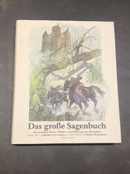 Das große Sagenbuch Die schönsten Götter-, Helden- und Rittersagen des Mittelalt