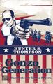 Gonzo Generation: Das Beste der Gonzo-Papers Hunter S., Thompson und Schwaner Te