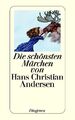 Die schönsten Märchen von Hans Christian Andersen