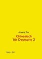 Jinyang Zhu | Chinesisch für Deutsche 2 | Taschenbuch | Deutsch (2016) | 292 S.