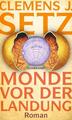 Monde vor der Landung | Clemens J. Setz | 2023 | deutsch