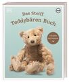 Das Steiff Teddybären Buch. 120 Jahre Steiff Teddybären. Das Jubiläumsbuch. Schn