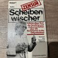 Scheibenwischer-Zensur : vollst. Text d. Sendung u. Dokumentation über d. Reakti