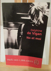 No et moi par Delphine de Vigan aux Editions LE LIVRE DE POCHE de 2009 en TBE