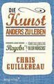 Die Kunst, anders zu leben: Erschaffe deine eigenen Rege... | Buch | Zustand gut