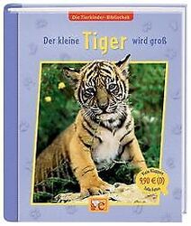 Die Tierkinder-Bibliothek 10 - Der kleine Tiger wir... | Buch | Zustand sehr gutGeld sparen und nachhaltig shoppen!