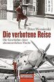 Die verbotene Reise: Die Geschichte einer abenteu... | Buch | Zustand akzeptabel