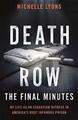 Lyons, Michelle : Death Row: The Final Minutes: My life as Fast and FREE P & P