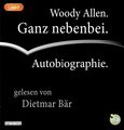 Ganz nebenbei - Autobiographie [Hörbuch/mp3-CD] Allen, Woody und Dietmar Bär: