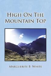 High on the Mountain Top | Marguerite B. White | Taschenbuch | Englisch | 2009