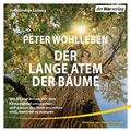 Peter Wohlleben | Der lange Atem der Bäume | Audio-CD | Deutsch (2021)