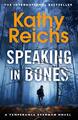 Speaking IN Bones (Temperance Brennan 18) Von Reichs, Kathy, Neues Buch, Free &