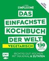 Simplissime - Das einfachste Kochbuch der Welt - Vegetarisch mit 130 neuen