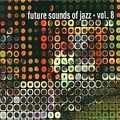 Future Sounds of Jazz Vol.8 von Various | CD | Zustand sehr gut