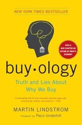 Buyology: Truth and Lies about Why ..., Lindstrom, Mart