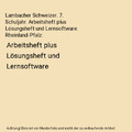 Lambacher Schweizer. 7. Schuljahr. Arbeitsheft plus Lösungsheft und Lernsoftwar