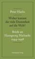 Woher kommt die viele Dummheit auf die Welt?: Briefe an Hansgeorg Michaelis 1944