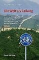 Die Welt als Radweg: Philosophie des Radfahrens und Radw... | Buch | Zustand gut