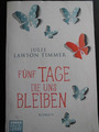 Fünf Tage, die uns bleiben - Roman von Julie Lawson Timmer (2016) - Berührend!